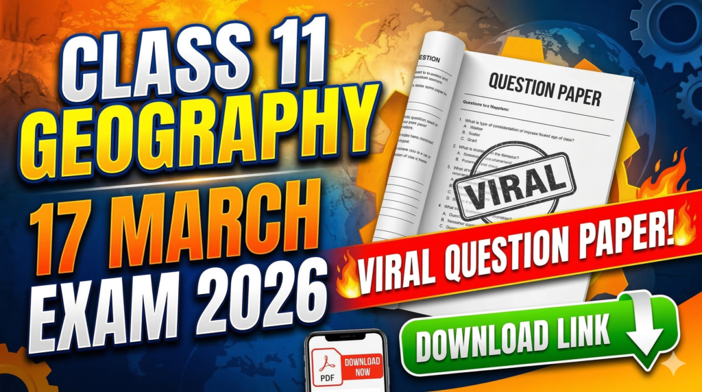 17 March Bihar Board Class 11th Geography Annual Exam 2026 Original Viral Question Paper Download Link