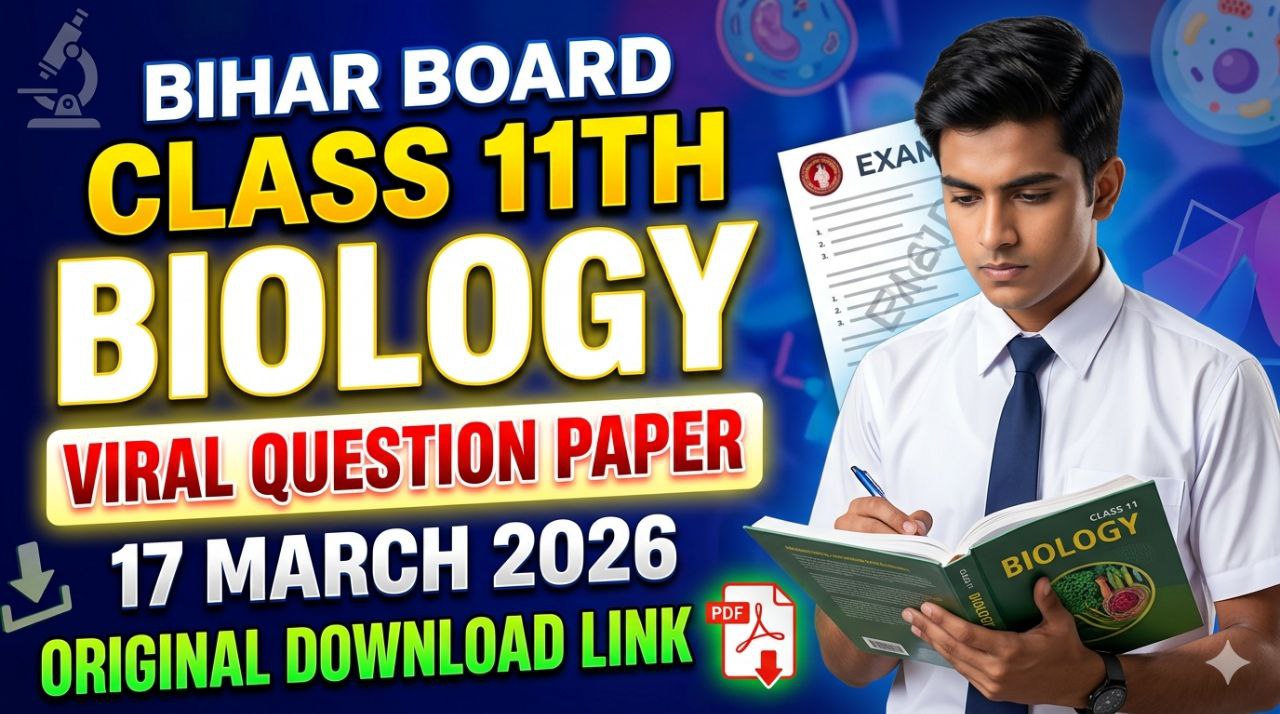 17 March Bihar Board Class 11th Biology Annual Exam 2026 Original Viral Question Paper Download Link