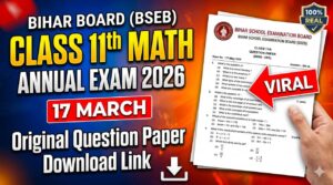 17 March Bihar Board Class 11th Math Annual Exam 2026 Original Viral Question Paper Download Link