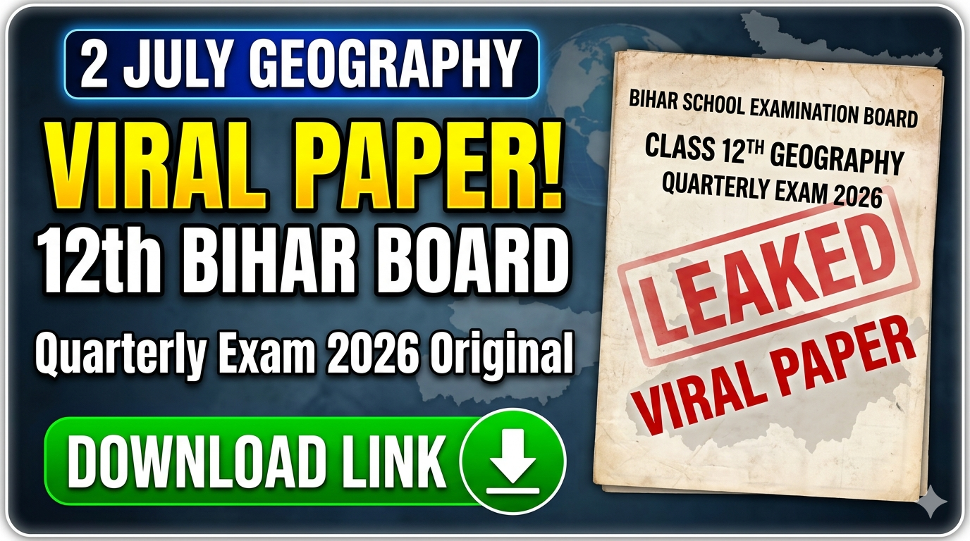 2 July Bihar Board Class 12th Geography Quarterly Exam 2026 Original Viral Question Paper Download Link