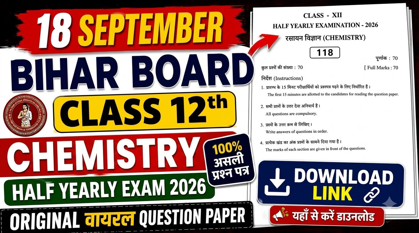 18 September Bihar Board Class 12th Chemistry Half Yearly Exam 2026 Original Viral Question Paper