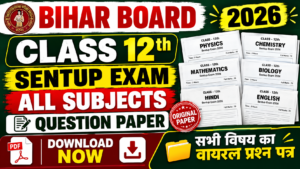 Bihar Board Class 12th Sentup Exam All Subject Question Paper 2026